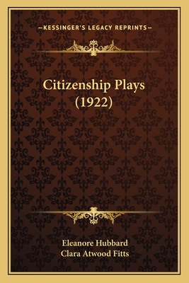 Citizenship Plays (1922) 1166476022 Book Cover