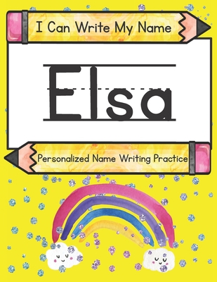 I Can Write My Name: Elsa: Personalized Name Wr... B0932CXB7J Book Cover
