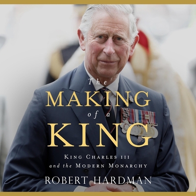 The Making of a King: King Charles III and the ... B0CZ366SQ1 Book Cover