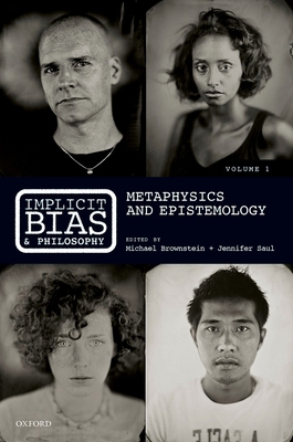 Implicit Bias and Philosophy, Volume 1: Metaphy... 019871324X Book Cover