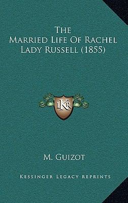 The Married Life Of Rachel Lady Russell (1855) 116912044X Book Cover