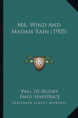 Mr. Wind And Madam Rain (1905) 1164162624 Book Cover
