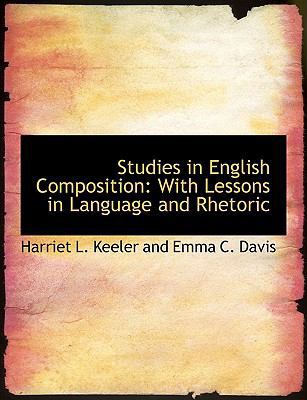 Studies in English Composition: With Lessons in... [Large Print] 0554656345 Book Cover