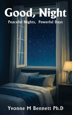 Good, Night: Peaceful Nights, Powerful Days B0GQ8WQV2S Book Cover
