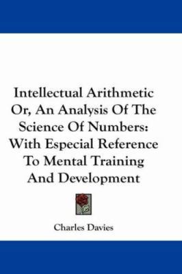 Intellectual Arithmetic Or, An Analysis Of The ... 1430470321 Book Cover