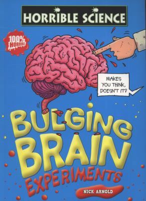 Bulging Brain Experiments (Horrible Science) 1407112163 Book Cover