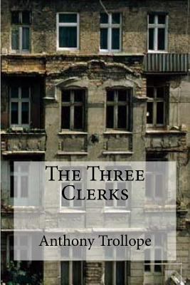 The Three Clerks 1534917543 Book Cover