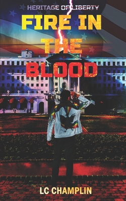 Fire in the Blood: An Action-Adventure Novel 1072903830 Book Cover