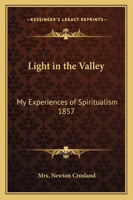 Light in the Valley: My Experiences of Spiritua... 1162735759 Book Cover