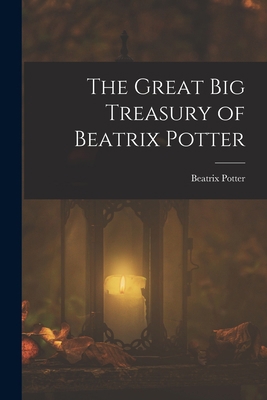 The Great Big Treasury of Beatrix Potter 101549398X Book Cover