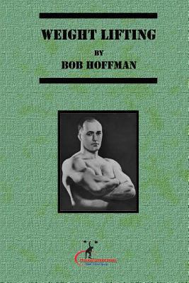 Weight Lifting: (Original Version, Restored) 1470045419 Book Cover