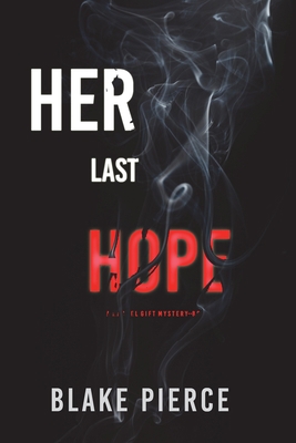 Her Last Hope (A Rachel Gift FBI Suspense Thril... 109437587X Book Cover