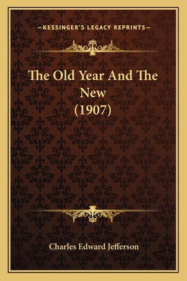 The Old Year And The New (1907) 116642166X Book Cover