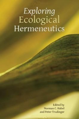 Exploring Ecological Hermeneutics 1589833465 Book Cover