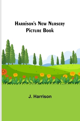 Harrison's New Nursery Picture Book 9356317305 Book Cover