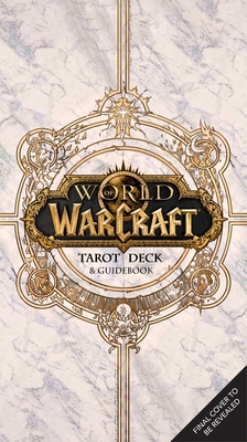 World of Warcraft: The Official Tarot Deck and ... B0CVW23DNC Book Cover