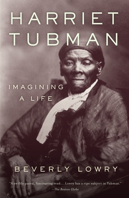 Harriet Tubman: Imagining a Life 0385721773 Book Cover