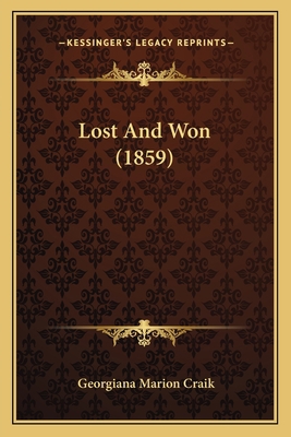 Lost And Won (1859) 1164920243 Book Cover