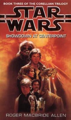 Star Wars: Corellian Trilogy: Showdown at Cente... 0553408836 Book Cover