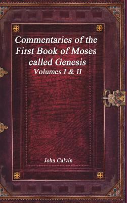 Commentaries of the First Book of Moses called ... 1773562258 Book Cover