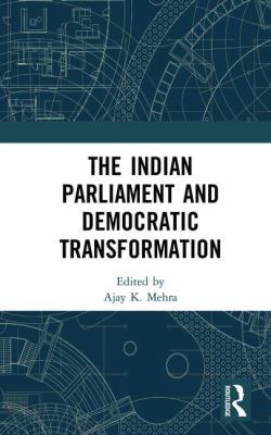 The Indian Parliament and Democratic Transforma... 1138243833 Book Cover