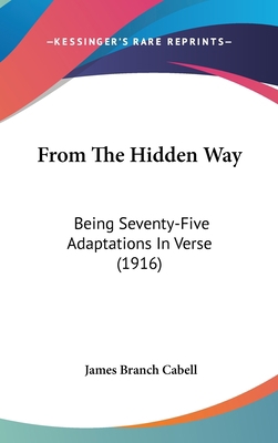 From The Hidden Way: Being Seventy-Five Adaptat... 1104156660 Book Cover