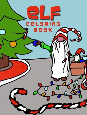 Elf Coloring Book : For Kids of All Ages