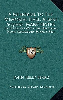 A Memorial to the Memorial Hall, Albert Square,... 1164759264 Book Cover