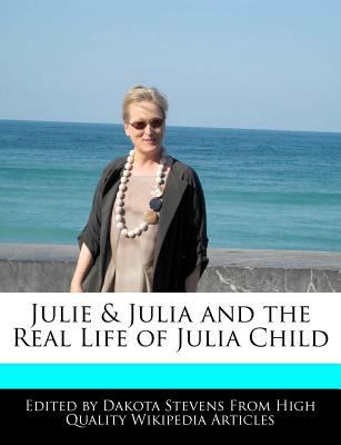 Paperback Julie and Julia and the Real Life of Julia Child Book