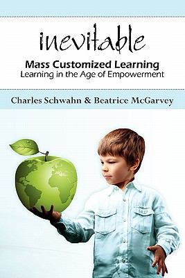 Inevitable: Mass Customized Learning: Learning ... 1453748628 Book Cover