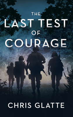 The Last Test of Courage 1648754058 Book Cover