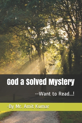 God a Solved Mystery: ---Want to Read....! 9352882075 Book Cover