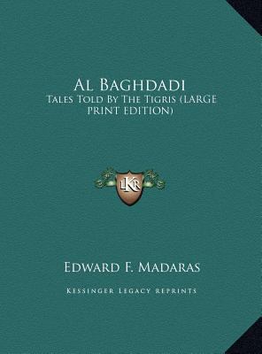 Al Baghdadi: Tales Told by the Tigris (Large Pr... [Large Print] 1169937489 Book Cover