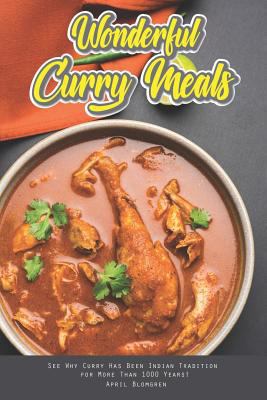 Wonderful Curry Meals: See Why Curry Has Been I... 1723749508 Book Cover