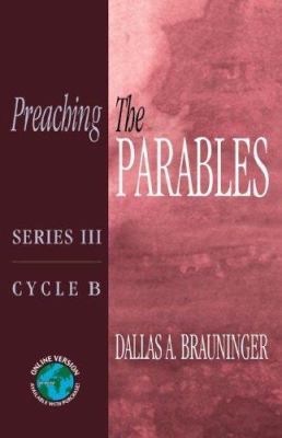 Preaching the Parables, Series III, Cycle B 0788023667 Book Cover