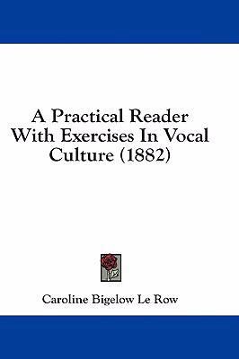 A Practical Reader with Exercises in Vocal Cult... 1436930855 Book Cover