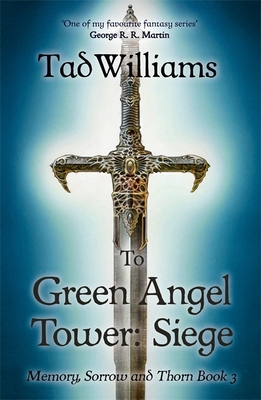 To Green Angel Tower: Siege: Memory, Sorrow & T... 1473642124 Book Cover