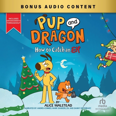 Pup and Dragon: How to Catch an Elf B0F4ZT921P Book Cover