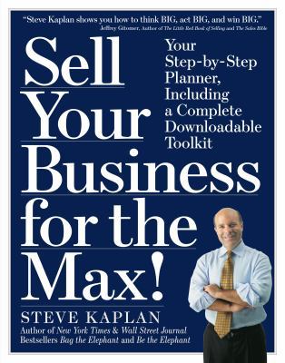 Sell Your Business for the Max!: Your Step-By-S... 0761147845 Book Cover