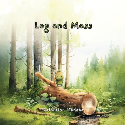 Log & Moss B0FXCYL8HR Book Cover