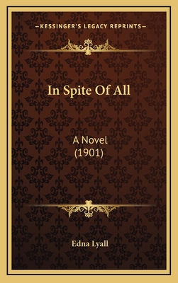 In Spite of All: A Novel (1901) 1164810898 Book Cover