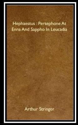 Hephaestus, Persephone at Enna and Sappho in Le... 1535509368 Book Cover