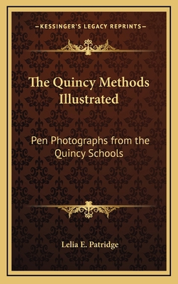 The Quincy Methods Illustrated: Pen Photographs... 1163342408 Book Cover