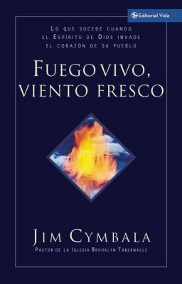 Fuego Vivo, Viento Fresco: Lo Que Sucede Cuando... [Spanish] 0829746366 Book Cover