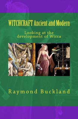 WITCHCRAFT Ancient and Modern: Looking at the d... 0997848189 Book Cover