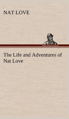 The Life and Adventures of Nat Love Better Know... 3849178587 Book Cover