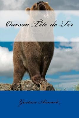 Ourson T?te-de-Fer [French] 1725170876 Book Cover