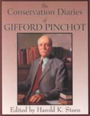 The Conservation Diaries of Gifford Pinchot 0890300607 Book Cover
