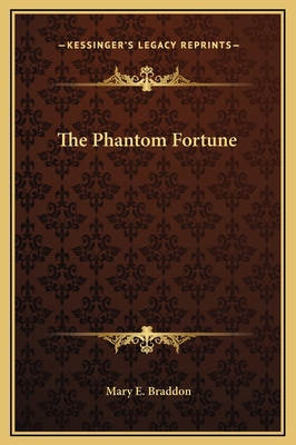 The Phantom Fortune 1169347991 Book Cover