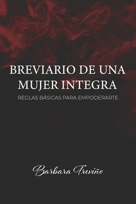 Breviario de Una Mujer Integra: Reglas Basicas ... [Spanish] B0988MTZNT Book Cover